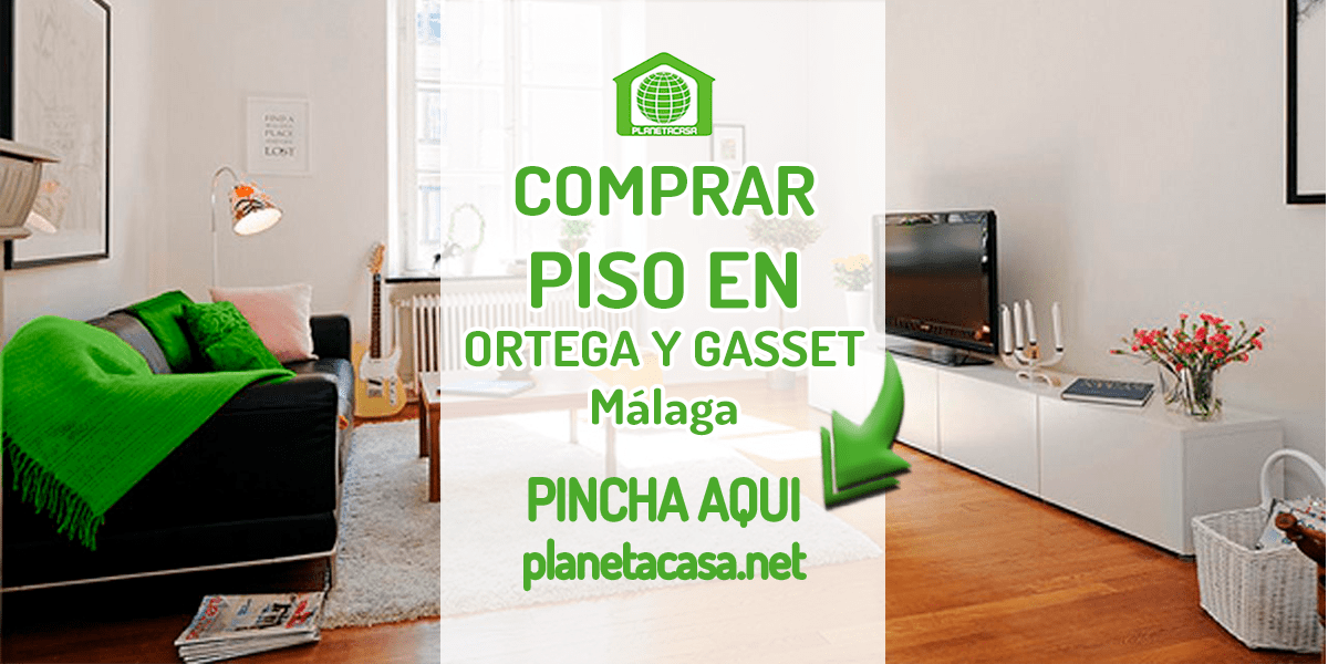 comprar piso en Ortega y Gasset malaga