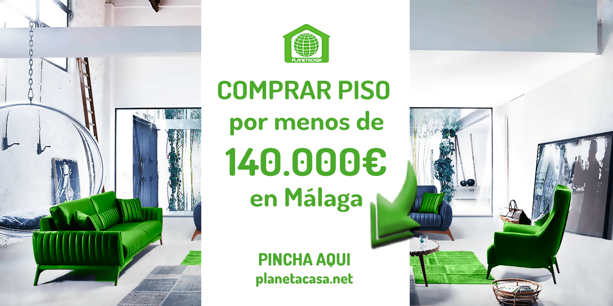 Comprar piso por menos de 140000 euros en malaga