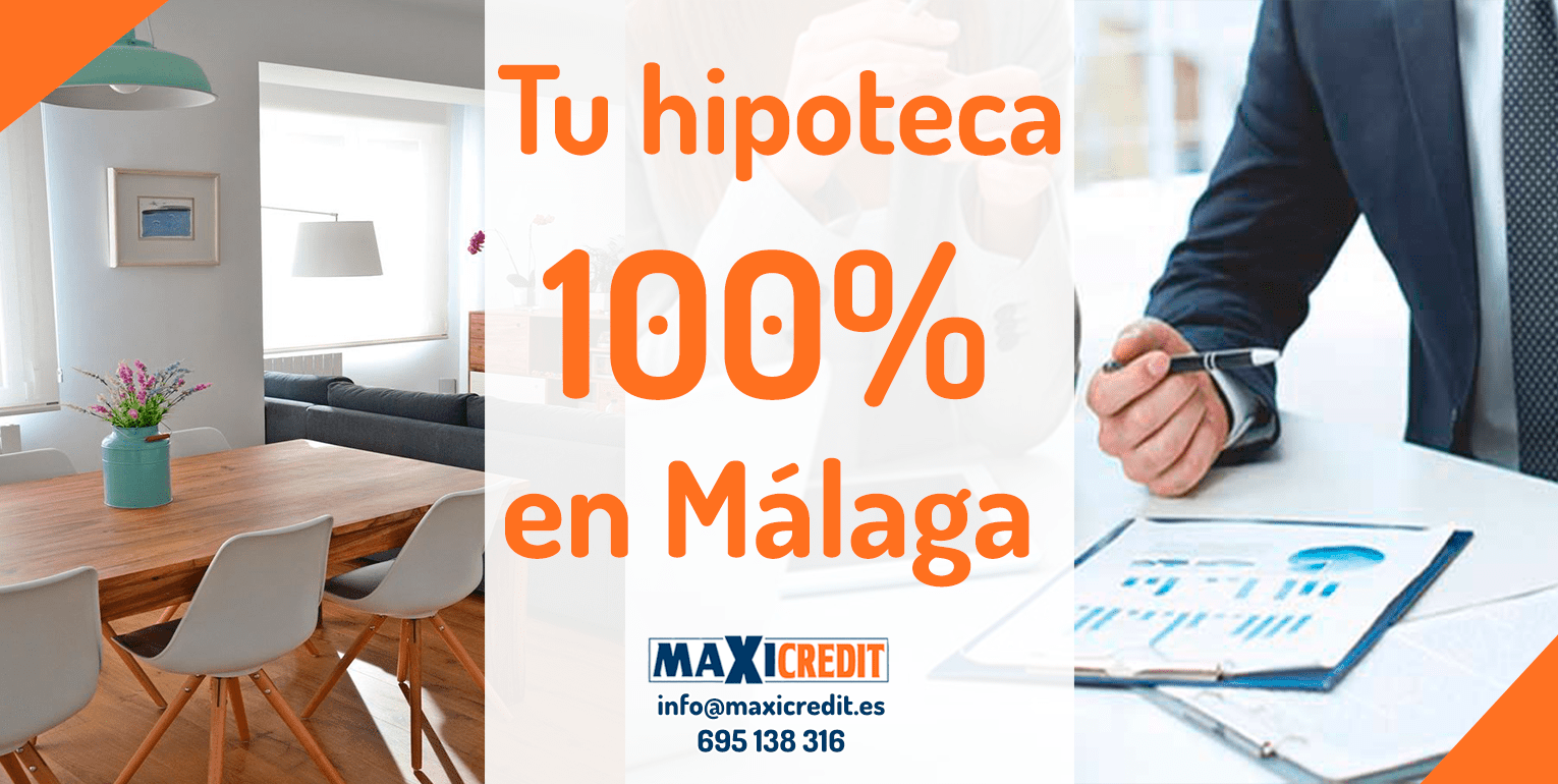 hipoteca 100 malaga,Financiación al 100% en Málaga