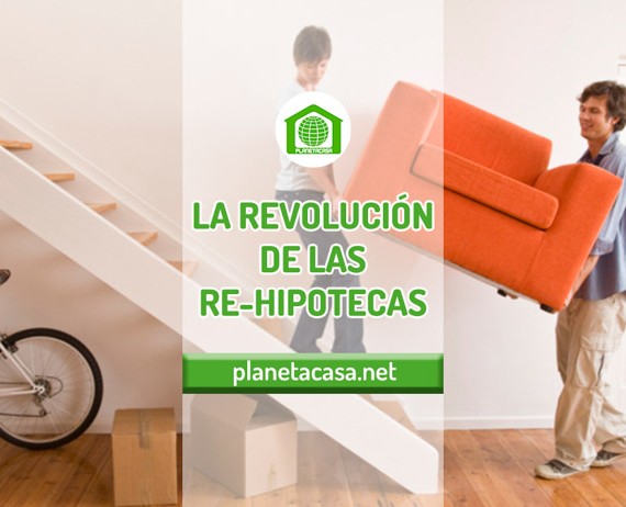 LA REVOLUCION DE LAS RE-HIPOTECAS