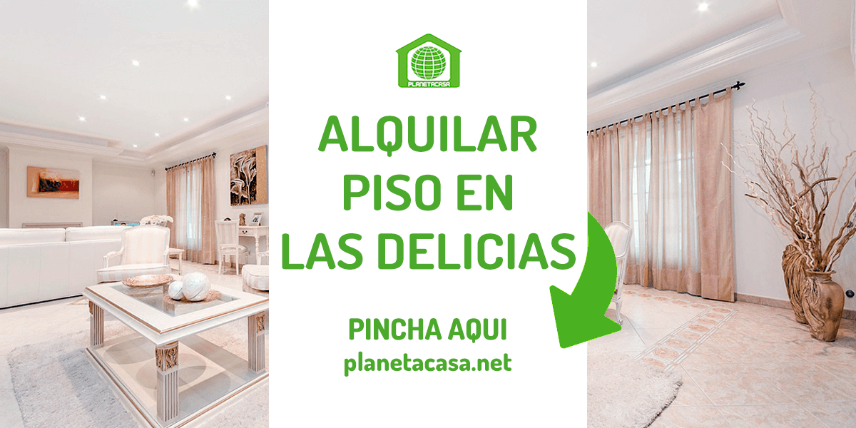 Alquilar piso en las Delicias