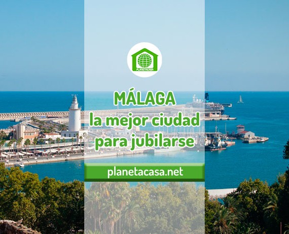 MÁLAGA LA MEJOR CIUDAD PARA JUBILARSE