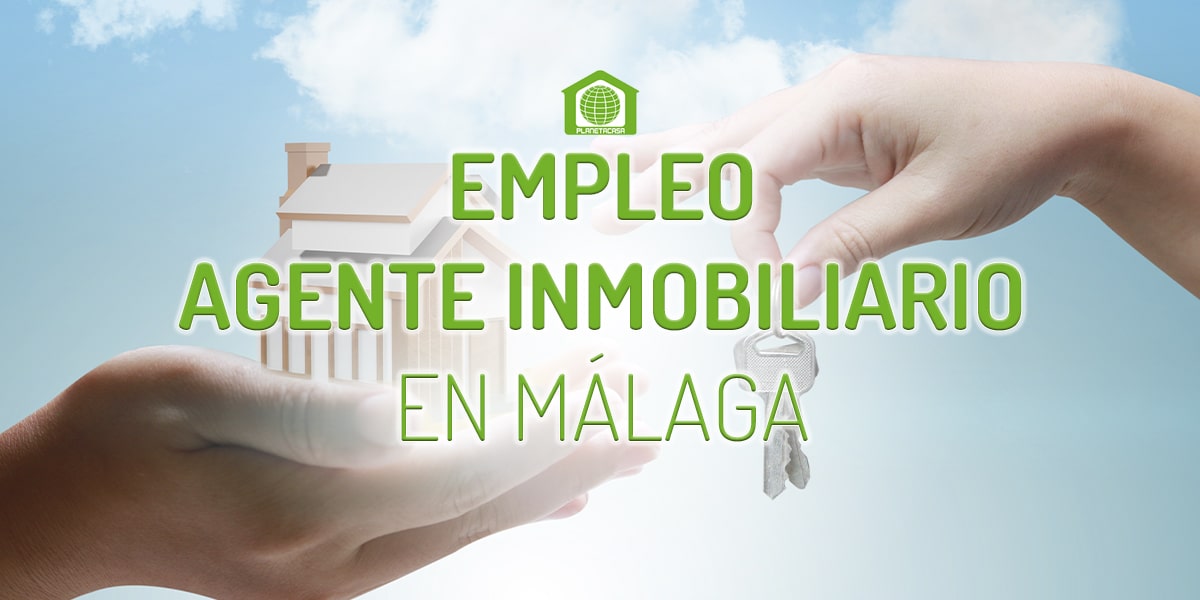 empleo agente inmobiliario málaga